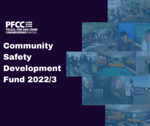 Graphic with text on the left that reads 'Community safety development fund 2022/23' beside the text is a collage of photos 